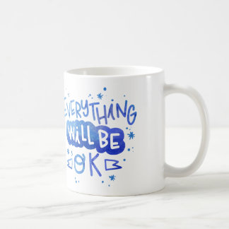 Alles wird in Ordnung sein Kaffeetasse