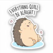 Alles wird in Ordnung sein lustiger Igel Puff Aufkleber (Vorderseite)