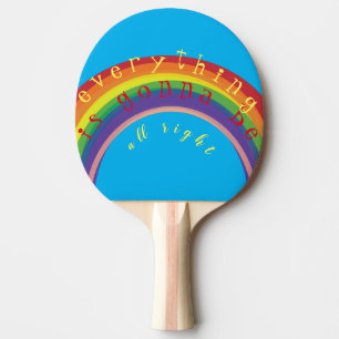 "Alles wird in Ordnung sein" Rainbow Tischtennis Schläger