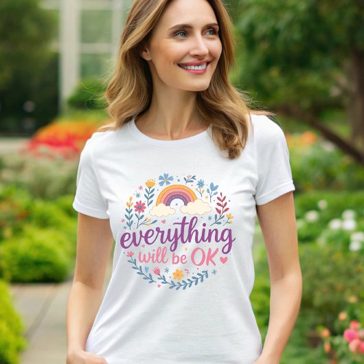 Alles wird in Ordnung sein T-Shirt