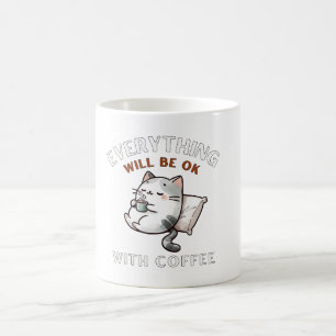 Alles wird mit Coffee Cat in Ordnung kommen Kaffeetasse