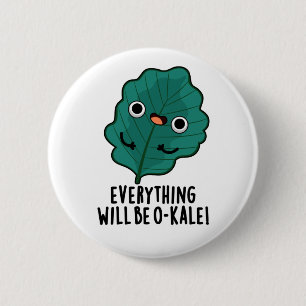 Alles wird O-kale Funny Veggie Pun Button