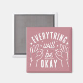 Alles wird okay sein Motivationszitat Magnet (Vorderseite/Rückseite)