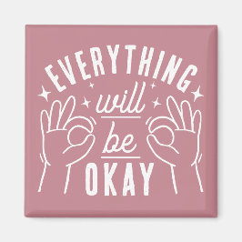 Alles wird okay sein Motivationszitat Magnet
