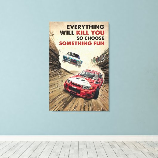 Alles wird Sie Kundgebung Racing Leinwand Dekorati (Insitu (Holzboden))