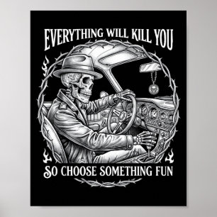 Alles wird töten, wähle etwas Lustiges Skelett Poster