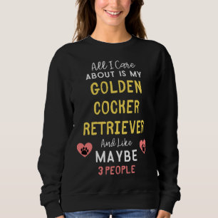 Alles, worum ich mich kümmere, ist mein Golden Coc Sweatshirt