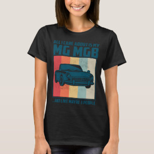 Alles worum ich mich kümmere ist mein Pontiac Gto  T-Shirt