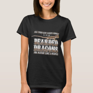 Alles worum sich dieser Typ kümmert sind Bartagame T-Shirt