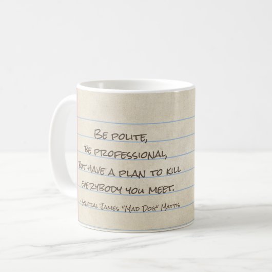 Allgemeine Tasse "Mad Dog" Mattis "Be Polite" (Vorderseite Links)