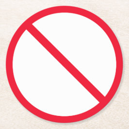 Allgemeines Verbotszeichen | Kundenspezifische Rou Runder Pappuntersetzer