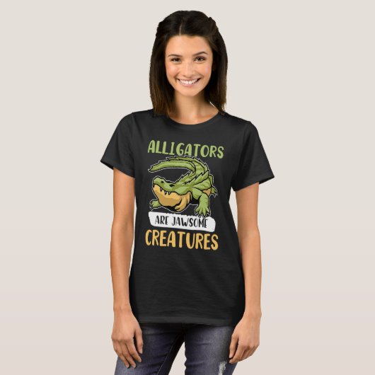 Alligator Alligators Are Jawsome Creatures T-Shirt (Vorne ganz)