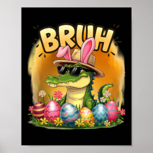 Alligator Bruh Ostertag Kostüm Teens Jungen Kinder Poster
