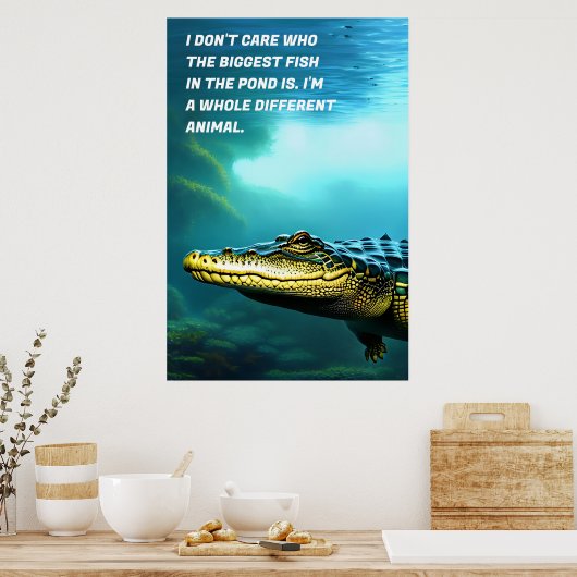 Alligator Motivation Art Poster (Küche)