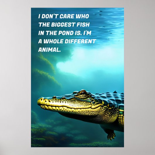 Alligator Motivation Art Poster (Vorne)
