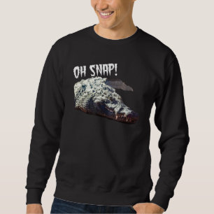 Alligator Oh Snap Krokodile Reptil Sweatshirt