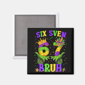 Alligator Six Seven Bruh 6 7 Meme Mardi Gras Karne Magnet (Vorderseite/Rückseite)