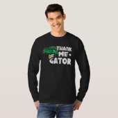Alligator Thank Me Gator T-Shirt (Vorne ganz)