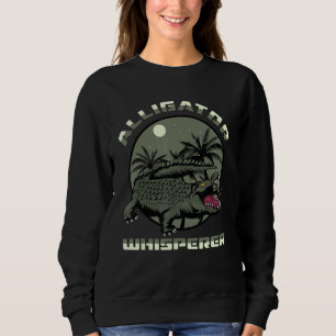 Alligator Whisperer Crocodile Sweatshirt