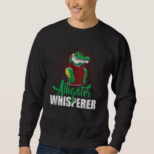 Alligator Whisperer For Gator Hunters Sweatshirt (Vorderseite)