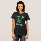 Alligator Whisperer Gator Crocodile Zoo Animal T-Shirt (Vorne ganz)