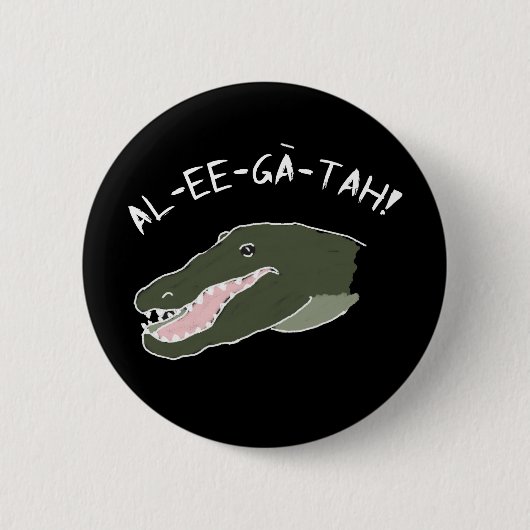 Alligatorruf-c$heraus Knopf-Spaß Button (Vorderseite)