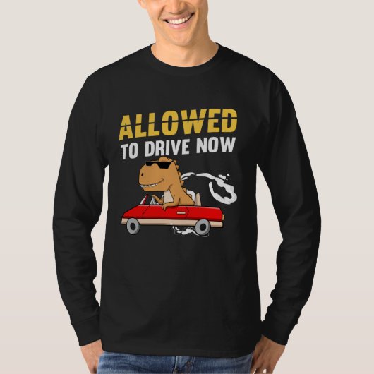 Allowed To Drive Now Driver s License Dinosaur Tee (Vorderseite)