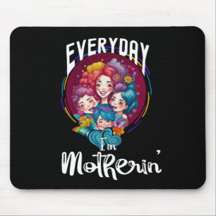 Alltag bin ich Mutter", Mama Life Funny Zitat Mousepad