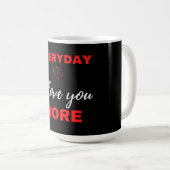 Alltag ich Liebe Sie mehr Kaffeetasse (VorderseiteRechts)