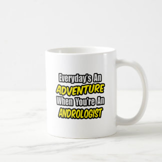 Alltag ist ein Abenteuer .. Androloge Kaffeetasse