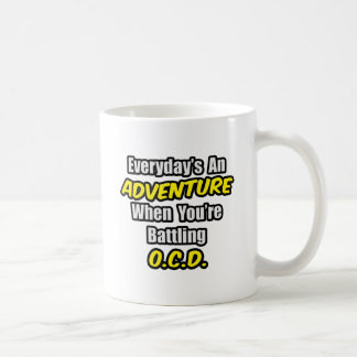 Alltag ist ein Abenteuer...OCD Kaffeetasse