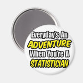Alltag ist ein Abenteuer .. Statistiker Magnet (Vorderseite/Rückseite)