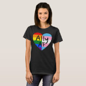 Ally AF III - Queer Stolz der Gay Trans-Flagge für T-Shirt (Vorne ganz)