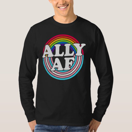 Ally AF Rainbow Flag For LGBT Pride Month Support  T-Shirt (Vorderseite)
