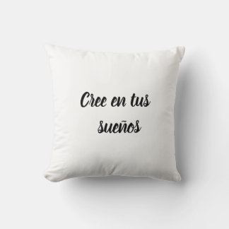 Almohada cree en tus sueños kissen