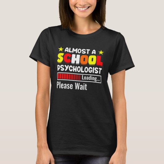 Almost A School Psychologist Psychology Teacher Gr T-Shirt (Vorderseite)