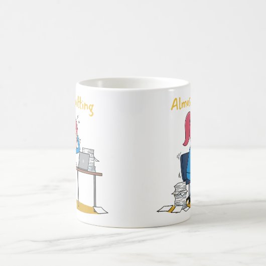 Almost Quitting Funny Overworked Burnout  Kaffeetasse (Mittel)