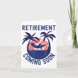 Almost Retired Retirement Coming Soon Funny Retiri Karte