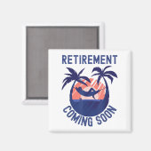 Almost Retired Retirement Coming Soon Funny Retiri Magnet (Vorderseite/Rückseite)