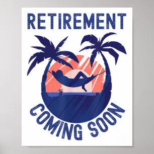 Almost Retired Retirement Coming Soon Funny Retiri Poster
