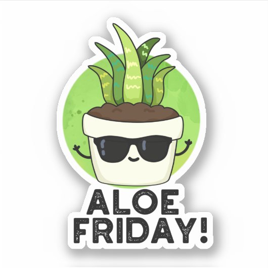 Aloe Friday Funny Aloe Vera Pflanze Pub Aufkleber (Vorderseite)