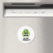 Aloe Friday Funny Aloe Vera Pflanze Pub Magnet (In Situ (Geschirrspüler))