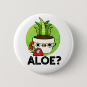 Aloe Funny Pflanze Hello Pun Button (Vorderseite)