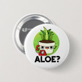 Aloe Funny Pflanze Hello Pun Button (Vorne & Hinten)