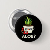 Aloe Funny Pflanze Hello Pun Dark BG Button (Vorne & Hinten)