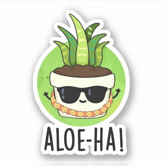 Aloe-ha Funny Hawaiian Pflanze Pun Aufkleber (Vorderseite)