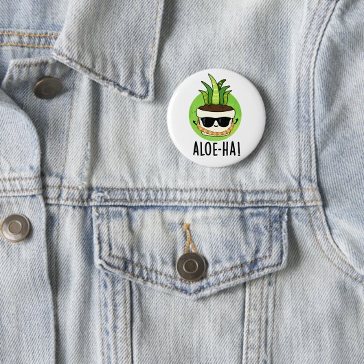 Aloe-ha Funny Hawaiian Pflanze Pun Button (Beispiel)
