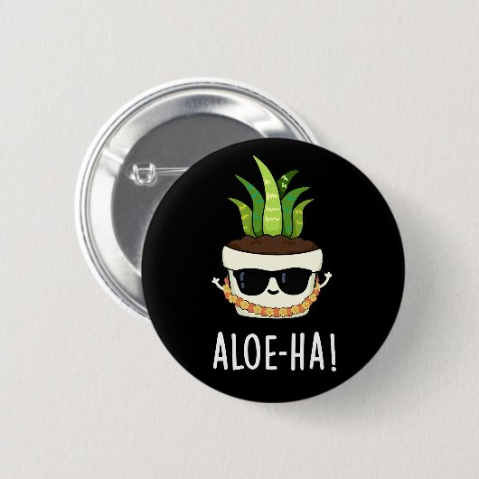Aloe-ha Funny Hawaiian Pflanze Pun Dark BG Button (Vorne & Hinten)