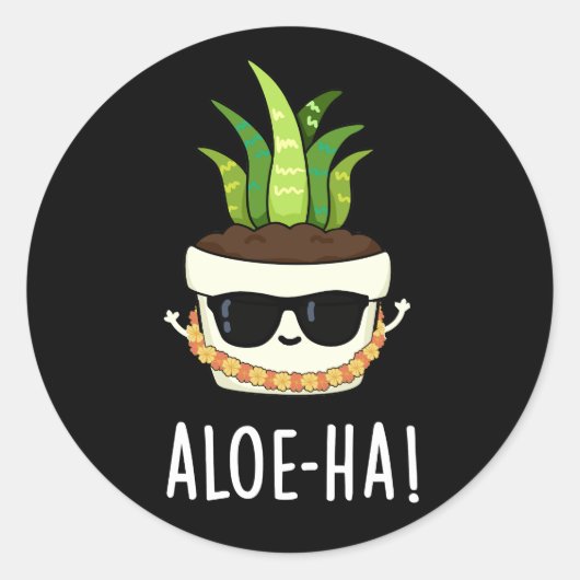 Aloe-ha Funny Hawaiian Pflanze Pun Dark BG Runder Aufkleber (Vorderseite)