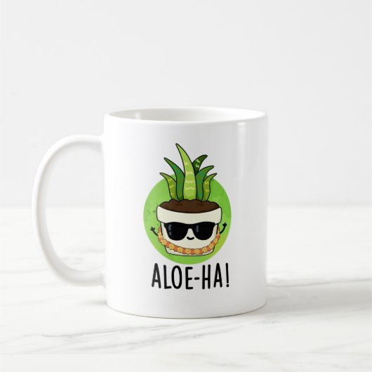 Aloe-ha Funny Hawaiian Pflanze Pun Kaffeetasse (Links)